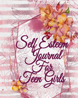 Self Esteem Journal For Teen Girls