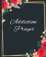 Addiction Prayer