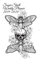 Sugar Skull Weekly Planner 2019-2020