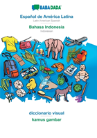 BABADADA, Español de América Latina - Bahasa Indonesia, diccionario visual - kamus gambar