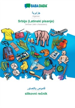 BABADADA, Algerian (in arabic script) - Srbija (Latinski pisanje), visual dictionary (in arabic script) - slikovni re&#269;nik