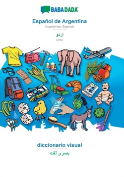 BABADADA, Espanol de Argentina - Urdu (in arabic script), diccionario visual - visual dictionary (in arabic script)