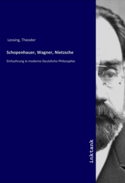 Schopenhauer, Wagner, Nietzsche