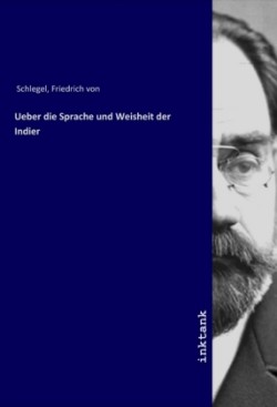 Ueber die Sprache und Weisheit der Indier