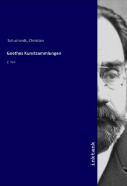 Goethes Kunstsammlungen