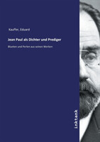 Jean Paul als Dichter und Prediger