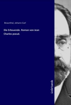 Die Erbsuende. Roman von Jean Charles pseud.