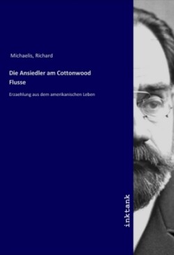 Die Ansiedler am Cottonwood Flusse