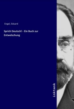 Sprich Deutsch! - Ein Buch zur Entwelschung