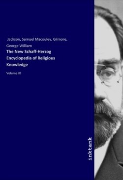 The New Schaff-Herzog Encyclopedia of Religious Knowledge