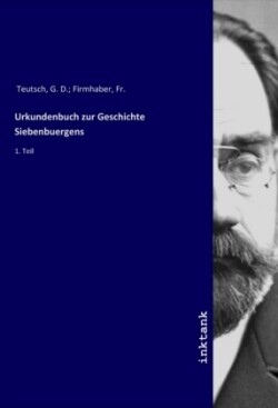 Urkundenbuch zur Geschichte Siebenbuergens