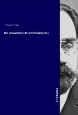 Die Entwicklung des Christusdogmas