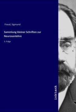 Sammlung kleiner Schriften zur Neurosenlehre