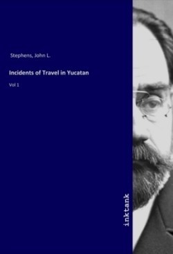 Incidents of Travel in Yucatan