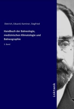 Handbuch der Balneologie, medizinischen Klimatologie und Balneographie