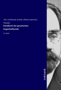 Handbuch der gesammten Augenheilkunde