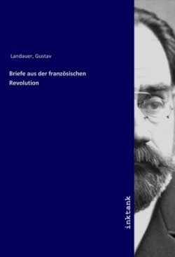 Briefe aus der französischen Revolution