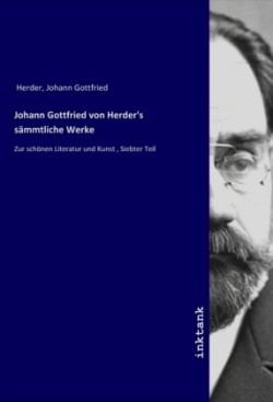 Johann Gottfried von Herder's sämmtliche Werke