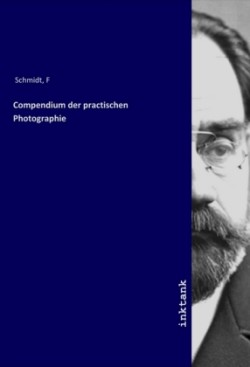 Compendium der practischen Photographie
