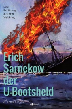 Erich Sarnekow der U-Bootsheld