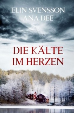 Die Kälte im Herzen