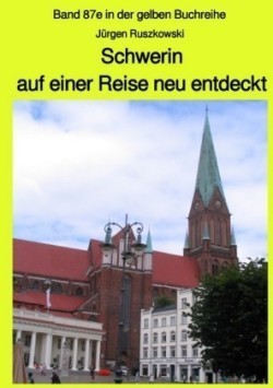 Schwerin auf einer Reise neu entdeckt