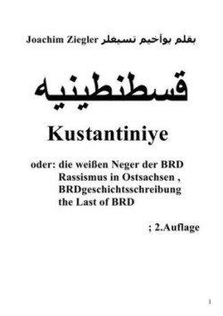 Kustantiniye oder: die weißen Neger der BRD Rassismus in Ostsachsen , BRDgeschichts