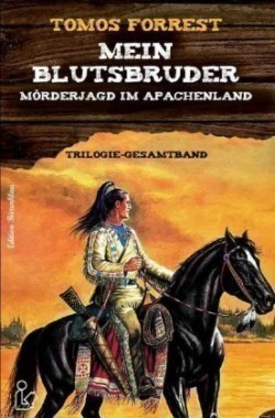 MEIN BLUTSBRUDER - MÖRDERJAGD IM APACHENLAND