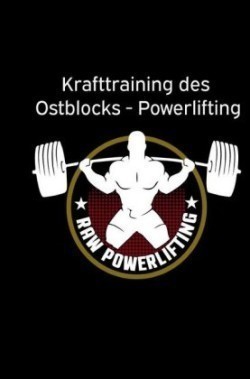 Krafttraining des Ostblocks - Powerlifting