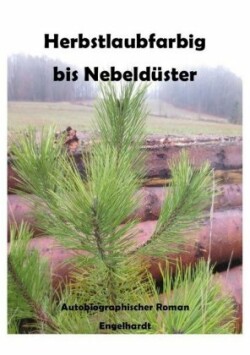 Herbstlaubfarbig bis Nebeldüster