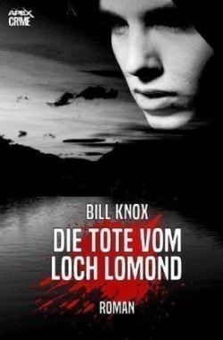 DIE TOTE VOM LOCH LOMOND