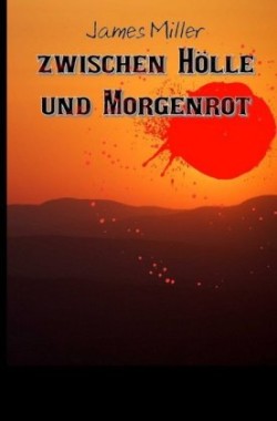 Zwischen Hölle und Morgenrot