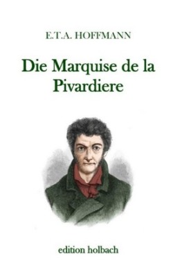 Die Marquise de la Pivardiere