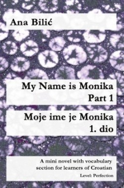 My Name is Monika - Part 1 / Moje ime je Monika - 1. dio