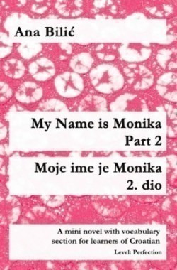 My Name is Monika - Part 2 / Moje ime je Monika - 2. dio