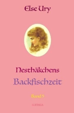 Nesthäkchens Backfischzeit