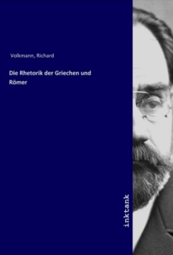 Die Rhetorik der Griechen und Römer