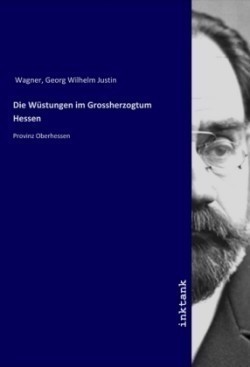 Die Wüstungen im Grossherzogtum Hessen
