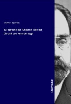 Zur Sprache der Jüngeren Teile der Chronik von Peterborough