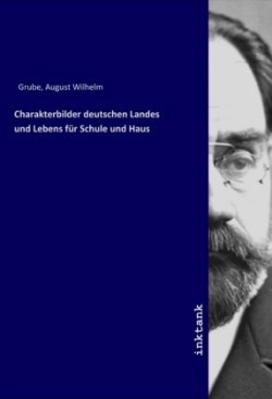 Charakterbilder deutschen Landes und Lebens für Schule und Haus