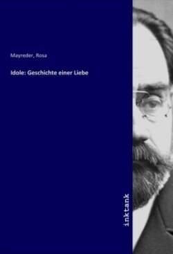 Idole: Geschichte einer Liebe