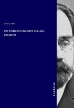 Der Achtzehnte Brumaire des Louis Bonaparte