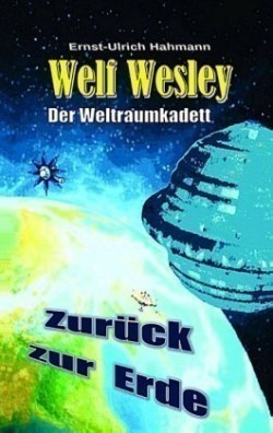 Welf Wesley - Der Weltraumkadett