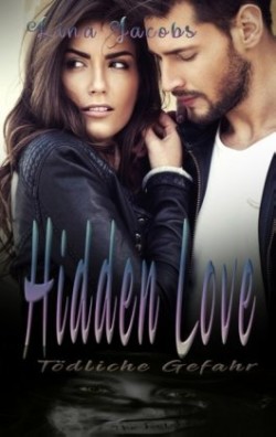 Hidden Love - Toedliche Gefahr