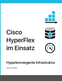 Cisco HyperFlex im Einsatz
