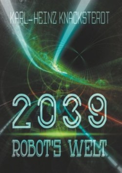 2039 - Robot's Welt