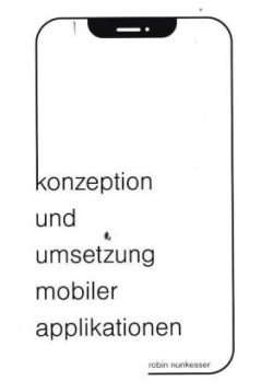 Konzeption und Umsetzung mobiler Applikationen