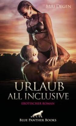 Urlaub All Inclusive | Erotischer Roman