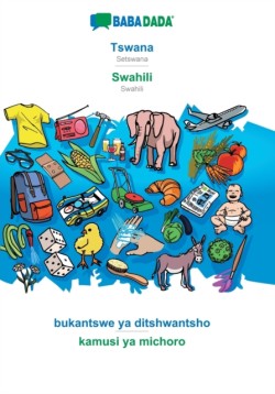BABADADA, Tswana - Swahili, bukantswe ya ditshwantsho - kamusi ya michoro