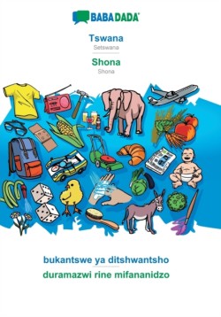 BABADADA, Tswana - Shona, bukantswe ya ditshwantsho - duramazwi rine mifananidzo